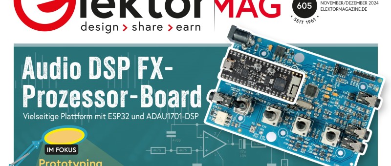 Elektor November/Dezember 2024: Prototyping & Produktion