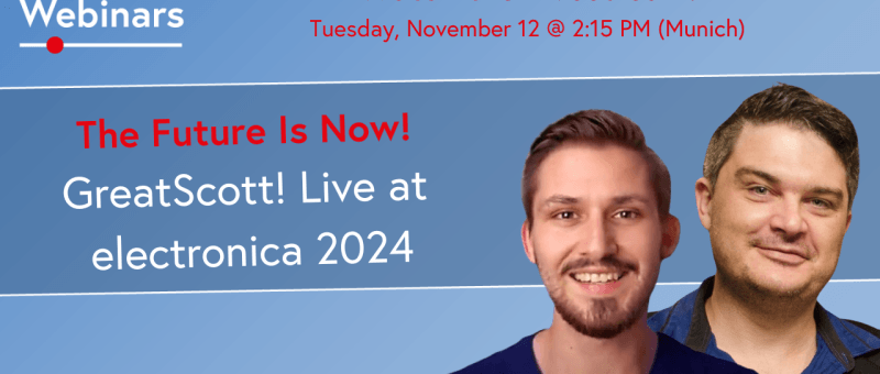 Sehen Sie GreatScott! live auf der electronica 2024: Die Zukunft ist jetzt