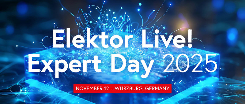 Kommen Sie zum Elektor Live! Expert Day am 12. November in Würzburg!