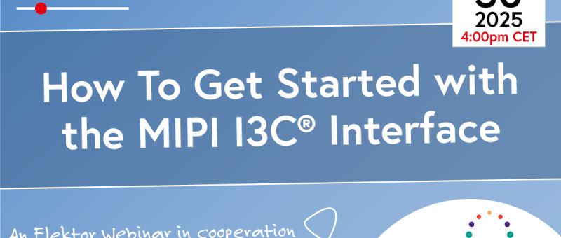 Webinar: Einstieg in die MIPI-I3C®-Schnittstelle