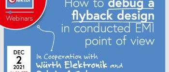 Webinar: Debugging eines Flyback-Designs unter dem Gesichtspunkt der leitungsgebundenen EMI 