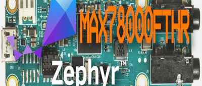 MAX78000@ZEPHYR.RTOS