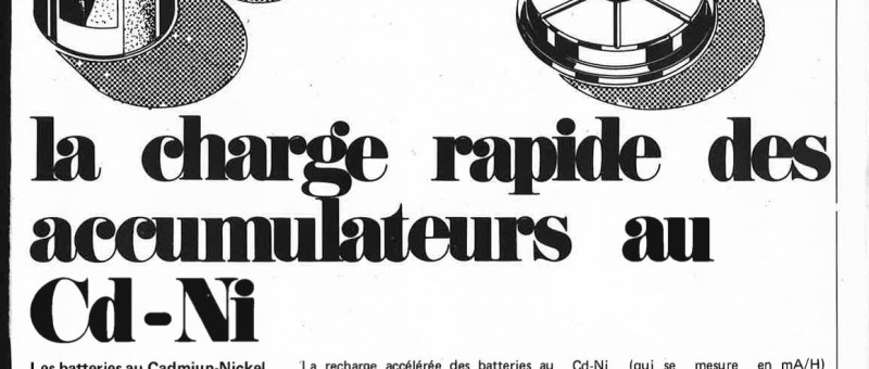 La charge rapide des accus au Cad-NI