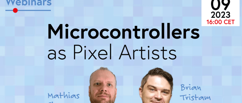 Microcontrollers as Pixel Artists: Webinaire gratuit le 9 février 2023