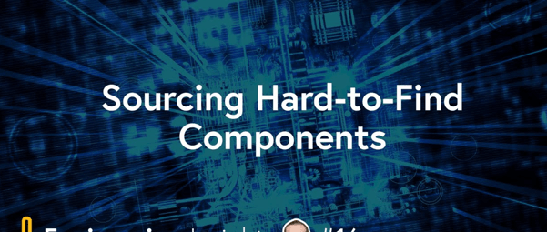 Sourcing Hard-to-Find Components : EEI Live (8 février à 16h00 CET)