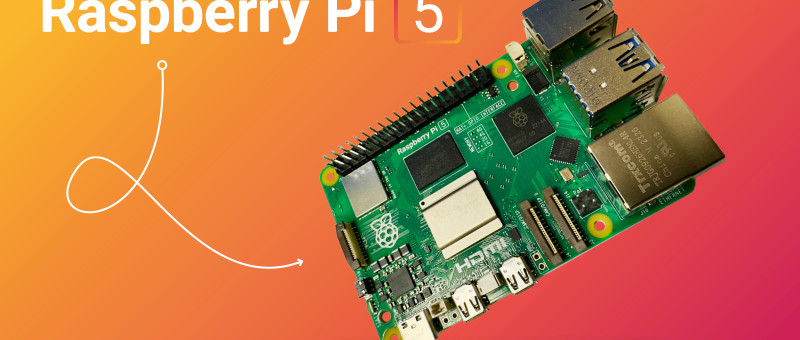 Le Raspberry Pi 5 – Un premier coup d’œil