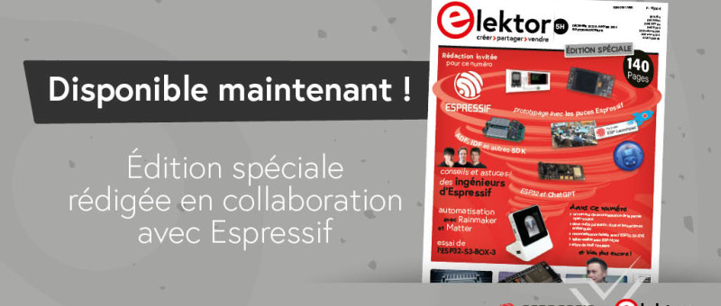 Disponible maintenant : Elektor Mag, édité par l'invité Espressif