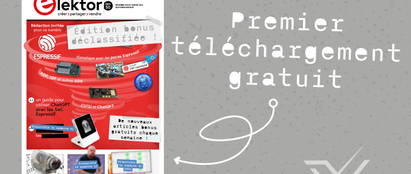 Premier téléchargement gratuit : Édition bonus du Magazine Elektor - rédaction invitée : Espressif