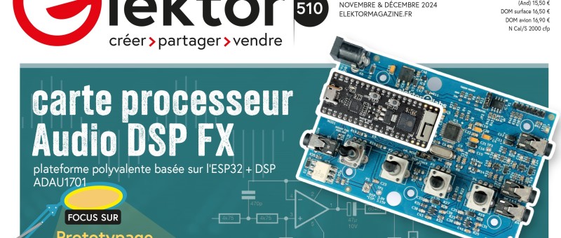 Elektor Novembre/Décembre 2024: Prototype & Production