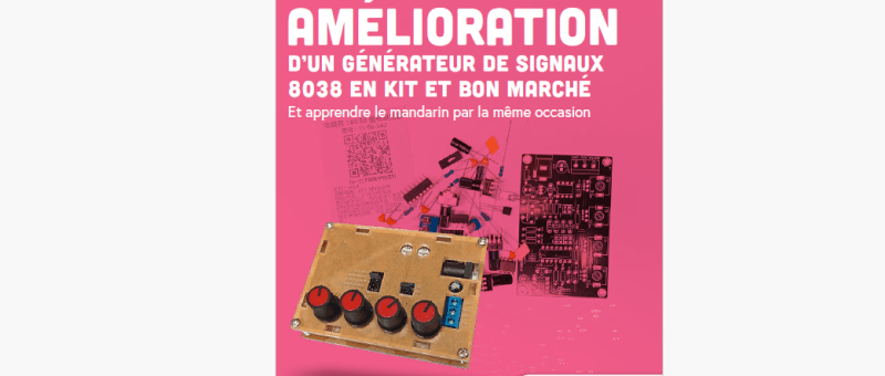 Kit générateur de signaux 8038 amélioré : Reverse Project #04 (Projet Elektor gratuit)