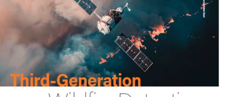 la détection des incendies de forêt de troisième génération utilise des liaisons satellites