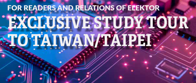 Prenez part au voyage d'étude d'Elektor à Taiwan