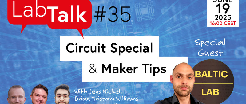 Elektor Lab Talk #35 : Spécial Circuit et Astuces pour Makers