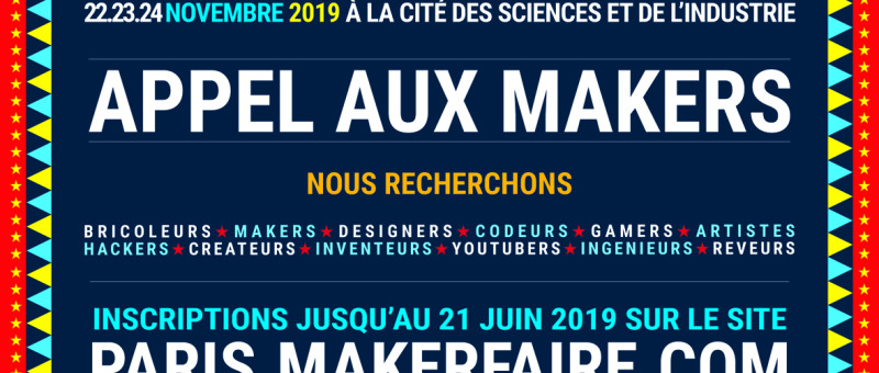 Maker Faire Paris 2019 : appel aux makers