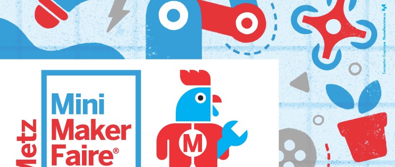 Du nouveau dans l'Est : mini Maker Faire de Metz