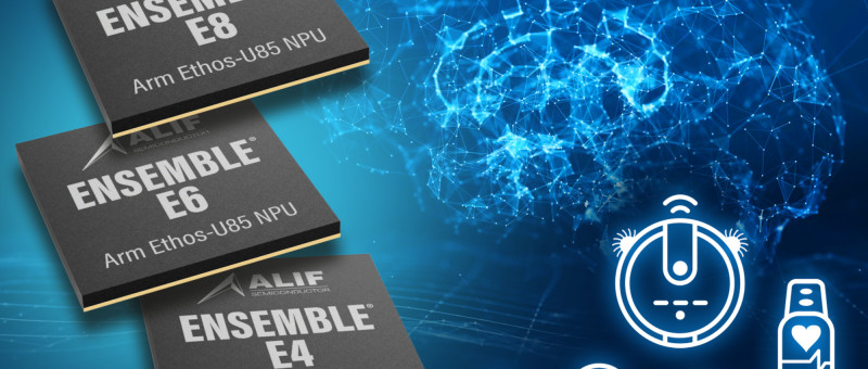 Alif Semiconductor : MCU de 2ème génération et processeurs de fusion Ensemble