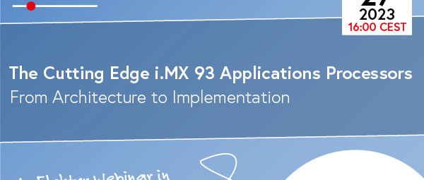 Webinar: Gli innovativi Processori i.MX 93 per Applicazioni Industriali