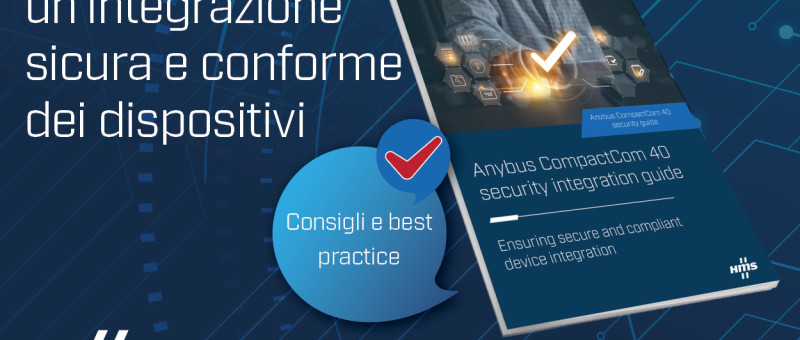 Proteggi i Tuoi Apparati Industriali: una guida per modernizzare la comunicazione in totale sicurezza
