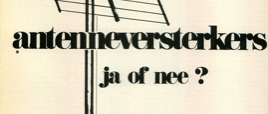 antenneversterkers: ja of nee?