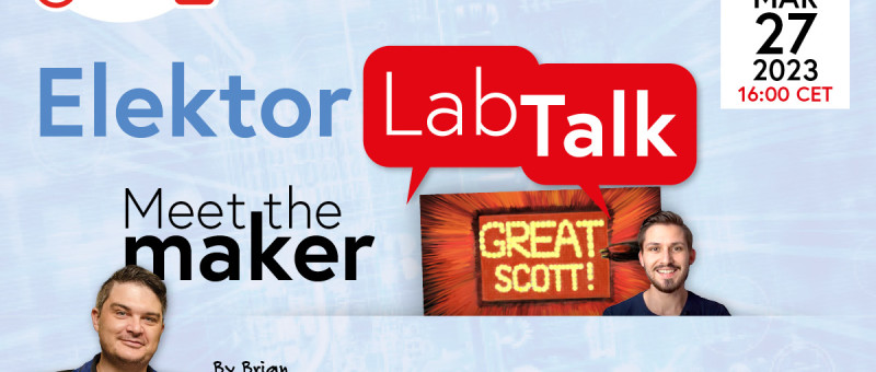 Elektor Lab Talk: GreatScott! over elektronica, doe-het-zelf-projecten en meer