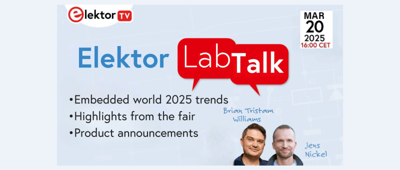 Elektor Lab Talk #32: Terugblik op embedded world 2025