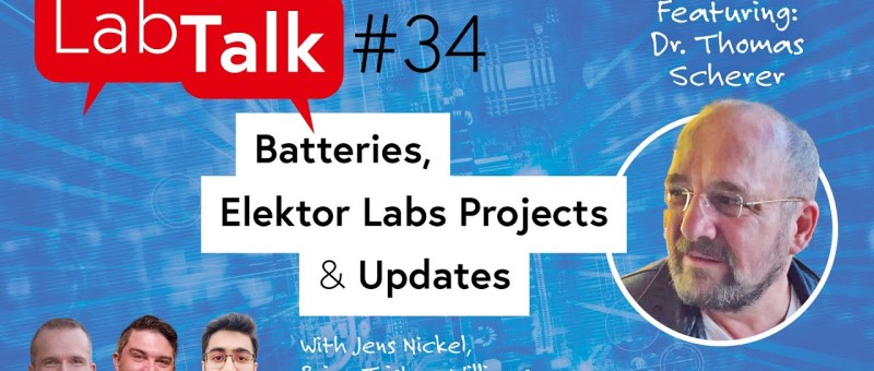 Elektor Lab Talk: Batterijen, Projecten en Updates