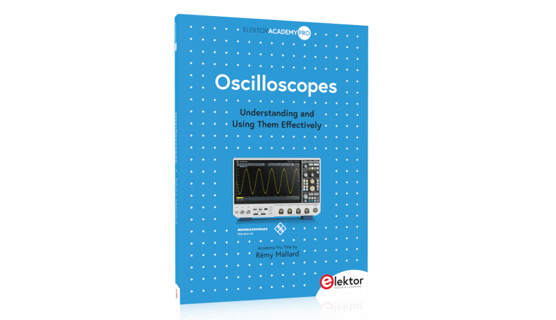 Oscilloscopes: Understanding and Using Them Effectively by Rémy Mallard