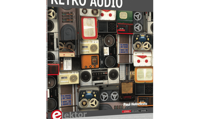 Retro Audio, a Good Service Guide. Image: Elektor International Media b.v.