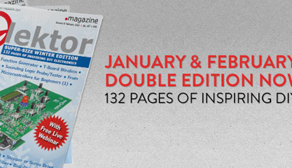 Elektor January & February Double Issue Released in Print and Digital