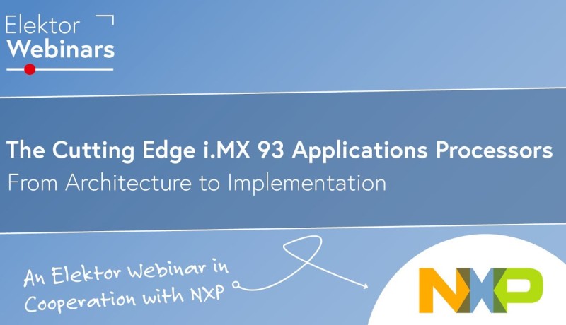 Webinar: The Cutting Edge i.MX 93 Applications Processors: From Architecture to Implementation