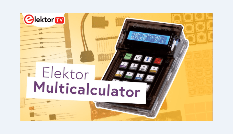 The Elektor MultiCalculator: Unboxing and Demo