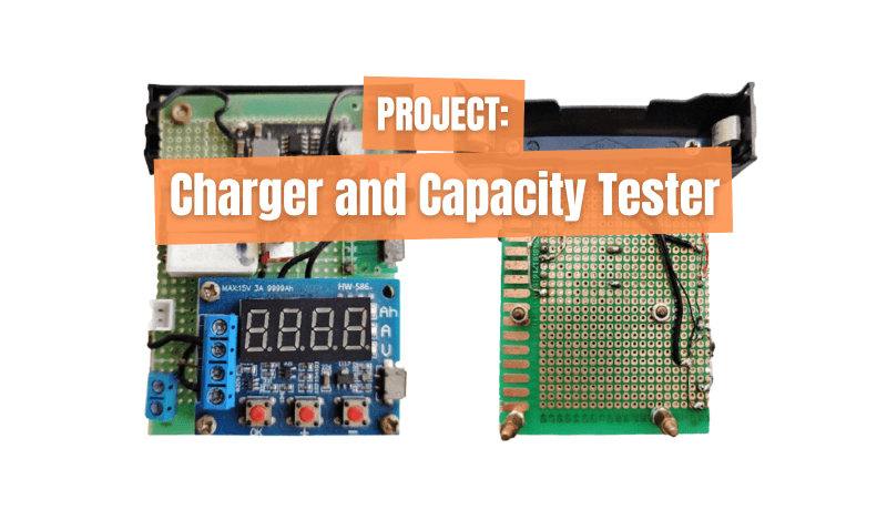 Simple Charger and Capacity Tester