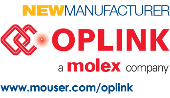 Mouser Electronics today announced it has entered into a global distribution agreement and partnership with Oplink Communications.