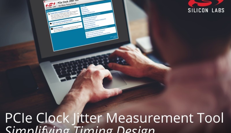 PCI Express Clock Jitter Measurement Tool from Silicon Labs Simplifies Timing Design