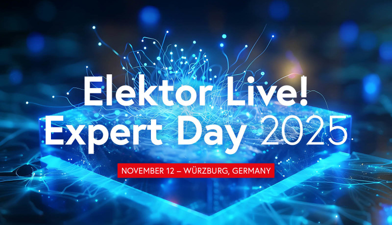 Kostenfreie Konferenz in Würzburg: Elektor lädt zum Expert Live! Day ein