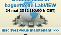 Webinaire gratuit : Arduino sous la baguette de LabVIEW