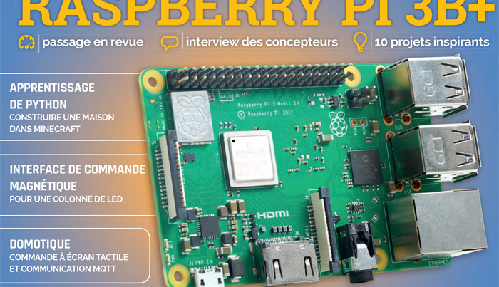 Tout ce qu&#39;il faut savoir sur le Raspberry Pi 3B+.