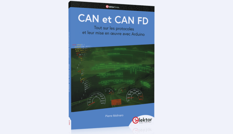 Nouveau livre: CAN et CAN FD - tout sur les protocoles et leur mise en oeuvre avec Arduino