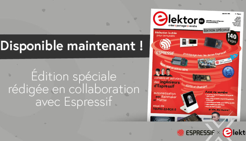 Disponible maintenant : Elektor Mag, édité par l'invité Espressif