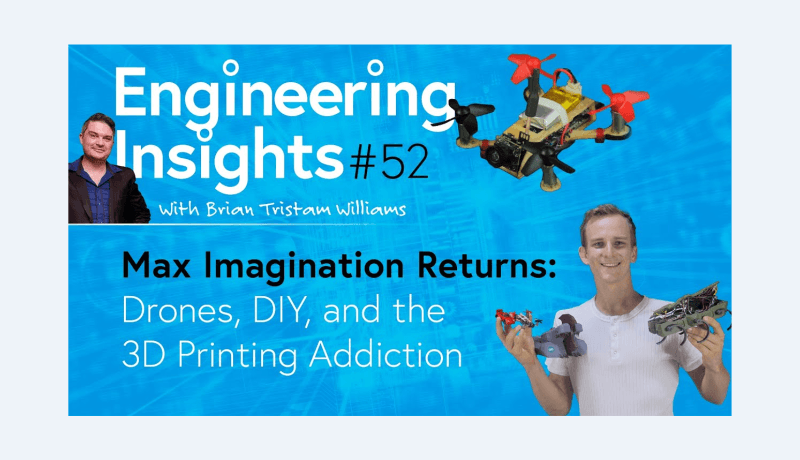 Drones, DIY et impression 3D avec Max Imagination