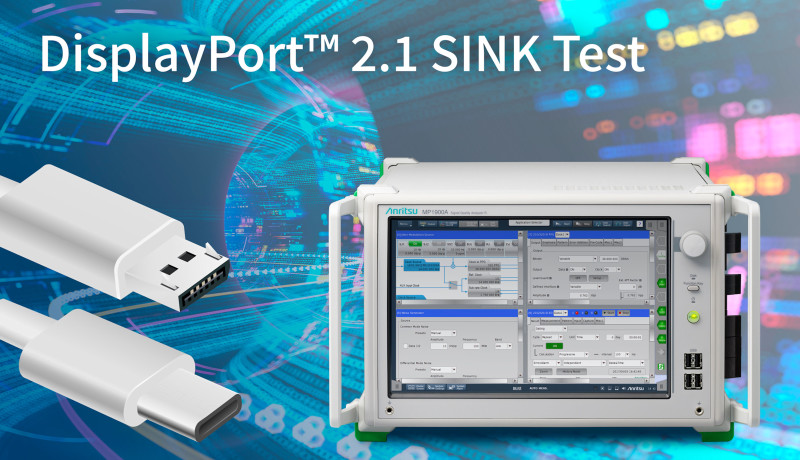 DisplayPort 2.1 : Anritsu facilite les tests avec une solution certifiée