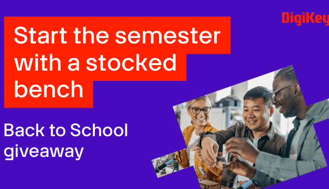 Back to School avec DigiKey – Un concours pour booster la rentrée des étudiants en électronique