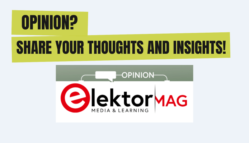 Pagina delle Opinioni di Elektor: Dove gli Innovatori dell'Elettronica Condividono le Proprie Idee Senza Filtri
