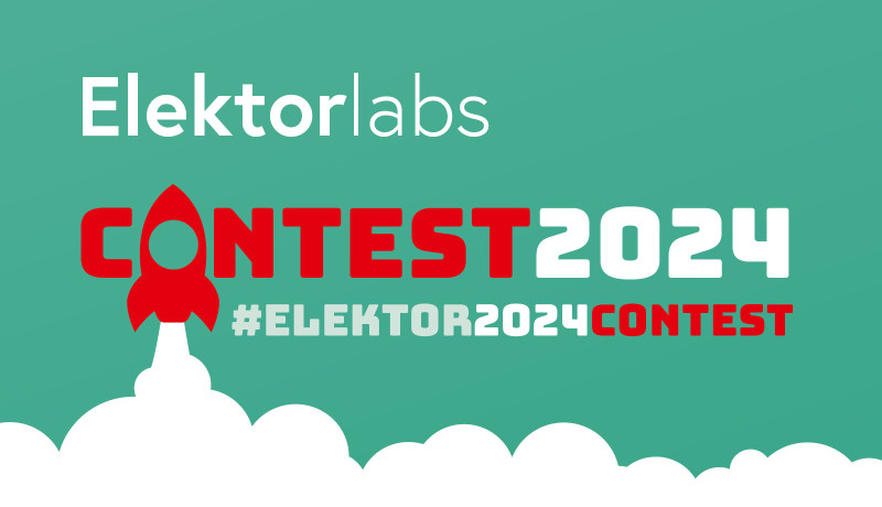 Elektor Labs 2024 Project Contest: Elektor stimuleert innovatie voor een duurzame toekomst