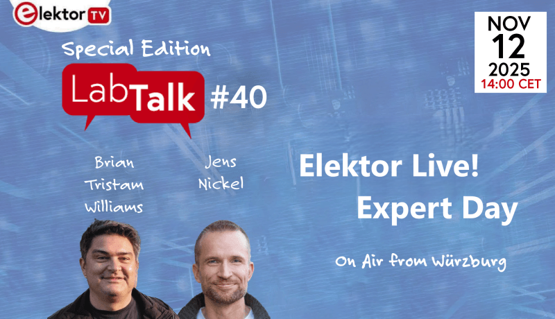 Elektor Lab Talk #40: Elektor Live! expert dag