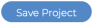Save project Button
