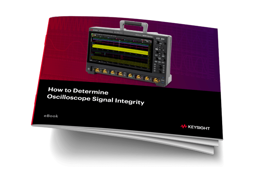 Keysight_eBook_How_to_Determine_Oscilloscope_Signal_Integrity