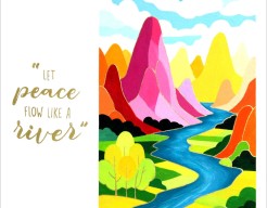 "Let peace flow like a river"